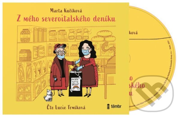 Audiokniha: Z mého severoitalského deníku (Marta Kučíková). Témbr, 2021 Audiokniha: Z mého severoitalského deníku (Marta Kučíková). Témbr, 2021