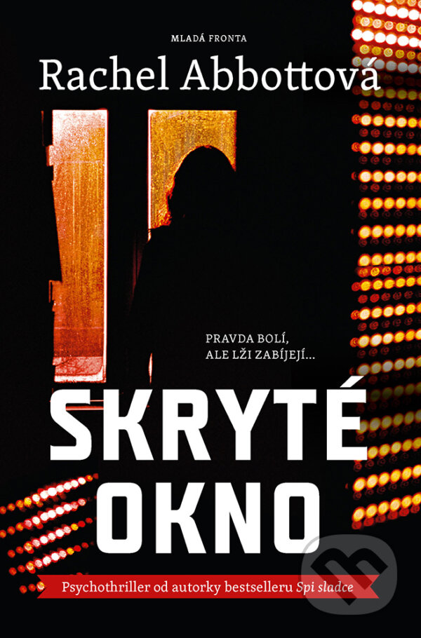 E-kniha: Skryté okno (Rachel Abbott). Mladá fronta, 2017 E-kniha: Skryté okno (Rachel Abbott). Mladá fronta, 2017