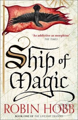 Kniha: Ship of Magic (Robin Hobb). HarperCollins, 2015 Kniha: Ship of Magic (Robin Hobb). HarperCollins, 2015