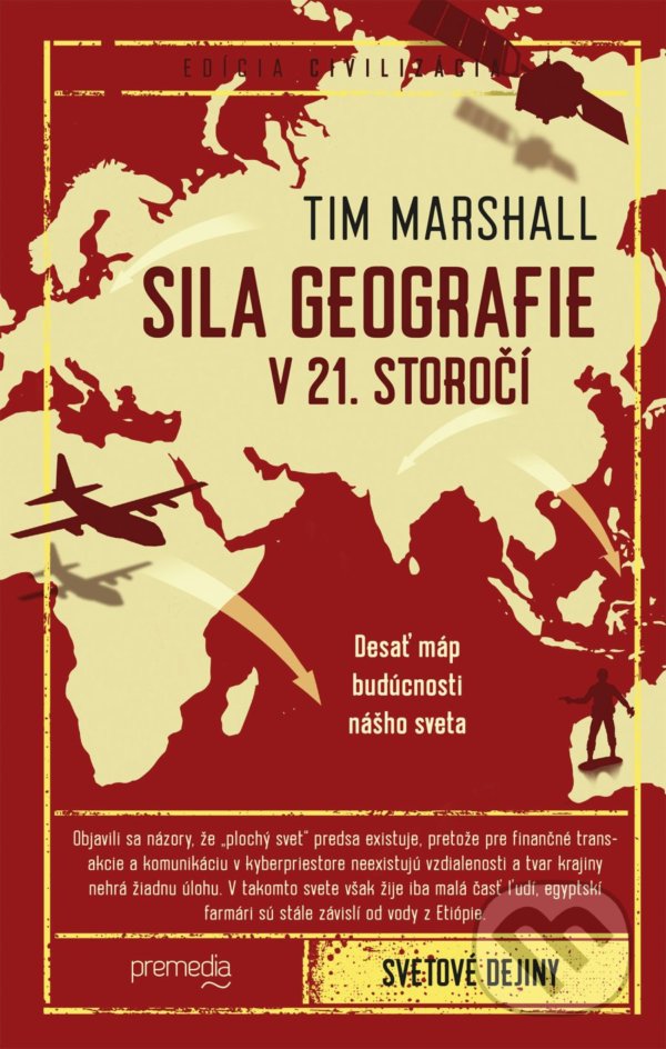 Kniha: Sila geografie v 21. storočí (Tim Marshall). Premedia, 2021 Kniha: Sila geografie v 21. storočí (Tim Marshall). Premedia, 2021