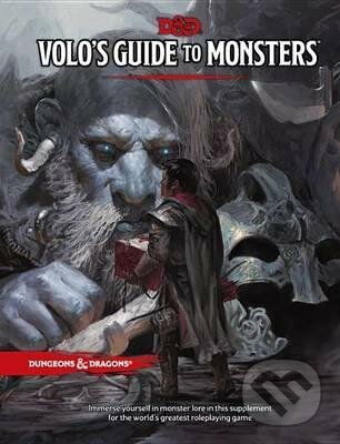 Kniha: Volo's Guide To Monsters (Wizards of The Coast). Wizards of The Coast, 2017 Kniha: Volo's Guide To Monsters (Wizards of The Coast). Wizards of The Coast, 2017