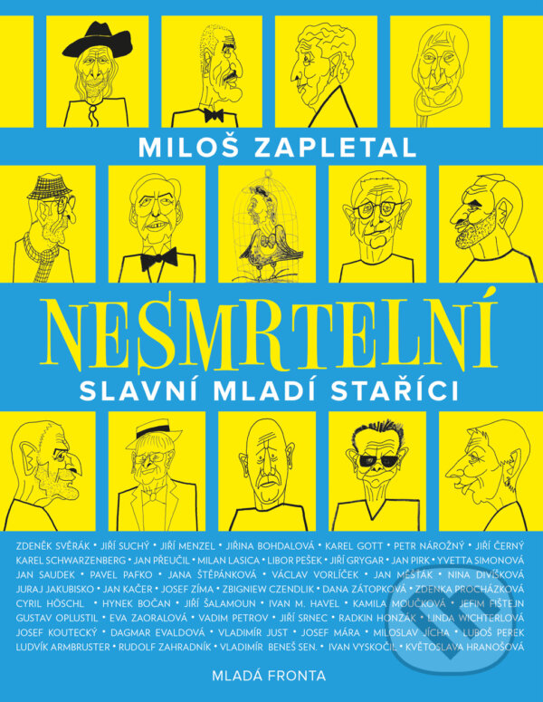 E-kniha: Nesmrtelní (Miloš Zapletal). Mladá fronta, 2018 E-kniha: Nesmrtelní (Miloš Zapletal). Mladá fronta, 2018