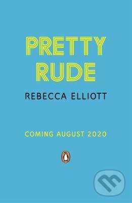 Kniha: Pretty Rude (Rebecca Elliott). Penguin Books, 2021 Kniha: Pretty Rude (Rebecca Elliott). Penguin Books, 2021