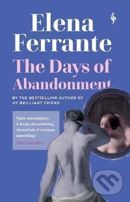 Kniha: The Days of Abandonment (Elena Ferrante). Europa Editions, 2021 Kniha: The Days of Abandonment (Elena Ferrante). Europa Editions, 2021