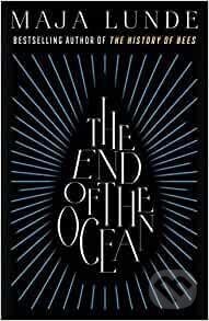 Kniha: The End of the Ocean (Maja Lunde). Simon & Schuster, 2021 Kniha: The End of the Ocean (Maja Lunde). Simon & Schuster, 2021