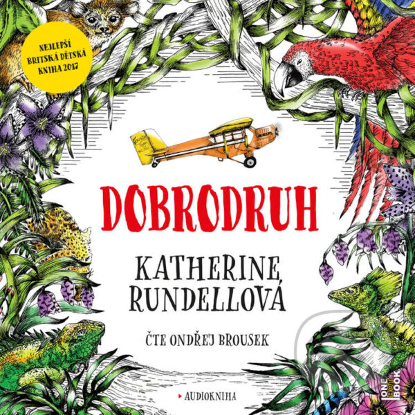 Audiokniha: Dobrodruh (Katherine Rundellová). OneHotBook, 2021 Audiokniha: Dobrodruh (Katherine Rundellová). OneHotBook, 2021