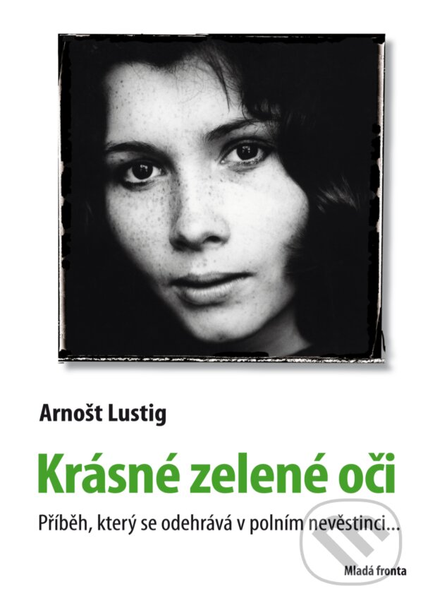 E-kniha: Krásné zelené oči (Arnošt Lustig). Mladá fronta, 2018 E-kniha: Krásné zelené oči (Arnošt Lustig). Mladá fronta, 2018