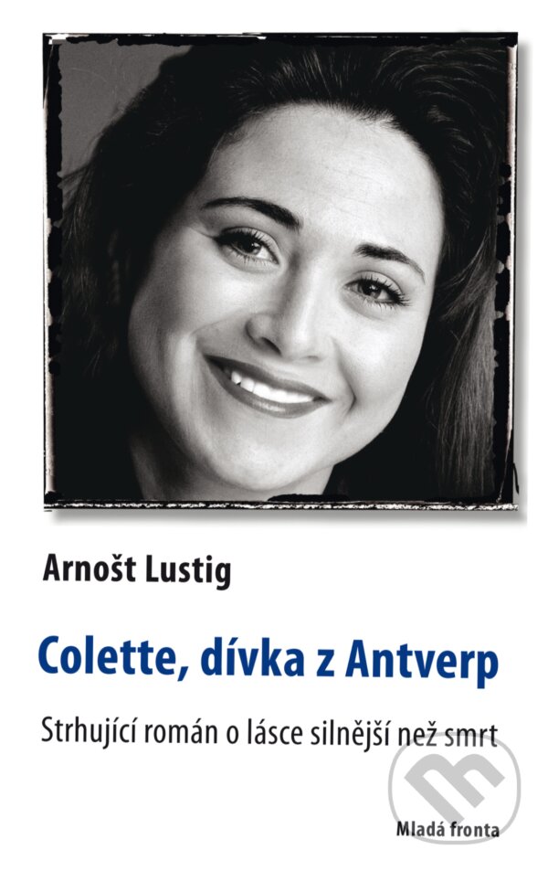 E-kniha: Colette, dívka z Antverp (Arnošt Lustig). Mladá fronta, 2018 E-kniha: Colette, dívka z Antverp (Arnošt Lustig). Mladá fronta, 2018
