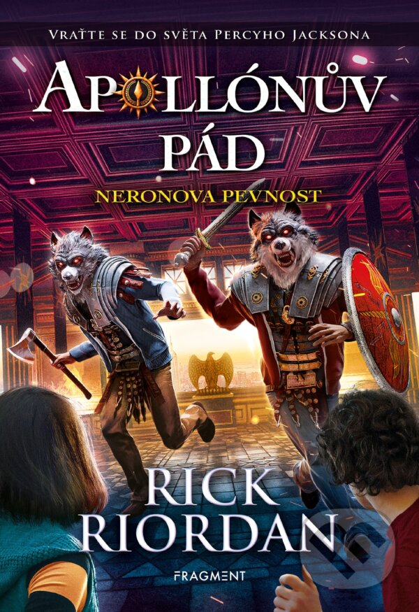 E-kniha: Apollónův pád - Neronova pevnost (Rick Riordan). Nakladatelství Fragment, 2021 E-kniha: Apollónův pád - Neronova pevnost (Rick Riordan). Nakladatelství Fragment, 2021