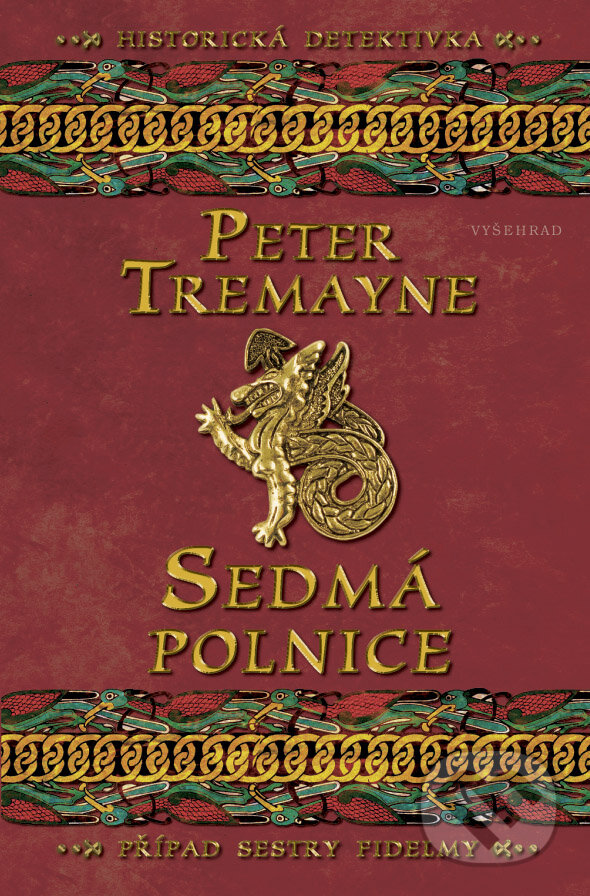 E-kniha: Sedmá polnice (Peter Tremayne). Vyšehrad, 2013 E-kniha: Sedmá polnice (Peter Tremayne). Vyšehrad, 2013
