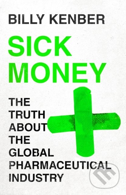 Kniha: Sick Money (Billy Kenber). Canongate Books, 2021 Kniha: Sick Money (Billy Kenber). Canongate Books, 2021
