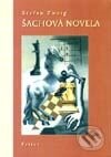 Kniha: Šachová novela – Schachnovelle (Stefan Zweig). Petrus, 2001 Kniha: Šachová novela – Schachnovelle (Stefan Zweig). Petrus, 2001