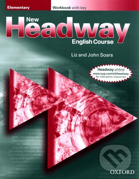 Kniha: Headway - Elementary New - Workbook with key (John Soars a Liz Soars). Oxford University Press, 2001 Kniha: Headway - Elementary New - Workbook with key (John Soars a Liz Soars). Oxford University Press, 2001