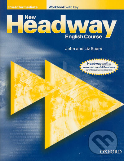 Kniha: New Headway 2 - Pre-Intermediate New - Workbook with key (John Soars a Liz Soars). Oxford University Press, 2001 Kniha: New Headway 2 - Pre-Intermediate New - Workbook with key (John Soars a Liz Soars). Oxford University Press, 2001