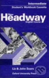 Audiokniha: Headway 3 Intermediate New - Student's Workbook Cassette (John Soars a Liz Soars). Oxford University Press, 2001 Audiokniha: Headway 3 Intermediate New - Student's Workbook Cassette (John Soars a Liz Soars). Oxford University Press, 2001