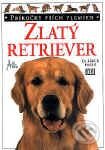 Kniha: Zlatý retriever (Bruce Fogle). Cesty, 1999 Kniha: Zlatý retriever (Bruce Fogle). Cesty, 1999