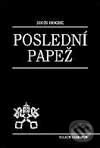 Kniha: Poslední papež (John Hogue). Volvox Globator, 2001 Kniha: Poslední papež (John Hogue). Volvox Globator, 2001