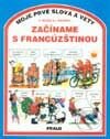Kniha: Začíname s francúzštinou (Autorský kolektív). Fraus, 1997 Kniha: Začíname s francúzštinou (Autorský kolektív). Fraus, 1997