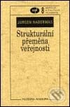 Kniha: Strukturální přeměna veřejnosti (Jürgen Habermas). Filosofia, 2000 Kniha: Strukturální přeměna veřejnosti (Jürgen Habermas). Filosofia, 2000