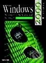 Kniha: Windows 2000 Server a Advanced Server (Michal Osif). Grada, 2001 Kniha: Windows 2000 Server a Advanced Server (Michal Osif). Grada, 2001