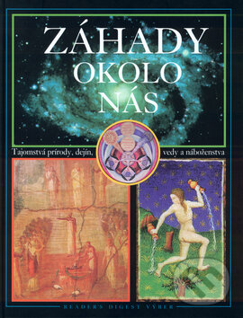 Kniha: Záhady okolo nás (Autorský kolektív). Reader´s Digest Výběr Kniha: Záhady okolo nás (Autorský kolektív). Reader´s Digest Výběr