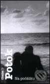 Kniha: Na počátku (Chaim Potok). Argo, 2001 Kniha: Na počátku (Chaim Potok). Argo, 2001