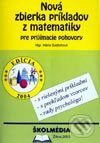 Kniha: Nová zbierka príkladov z matemetiky pre príjmace pohovory (Mária Sadloňová). Školmédia, 2003 Kniha: Nová zbierka príkladov z matemetiky pre príjmace pohovory (Mária Sadloňová). Školmédia, 2003