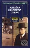 Kniha: Kariéra Nikodéma Dyzmu (Tadeusz Dołęga-Mostowicz). Belimex, 2001 Kniha: Kariéra Nikodéma Dyzmu (Tadeusz Dołęga-Mostowicz). Belimex, 2001
