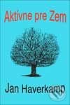 Kniha: Aktívne pre Zem (Jan Haverkamp). Abies Kniha: Aktívne pre Zem (Jan Haverkamp). Abies