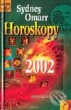 Kniha: Horoskopy 2002 (Sydney Omarr). Aktuell, 2001 Kniha: Horoskopy 2002 (Sydney Omarr). Aktuell, 2001