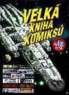 Kniha: Velká kniha komiksů (Autorský kolektív). BB/art, 2001 Kniha: Velká kniha komiksů (Autorský kolektív). BB/art, 2001