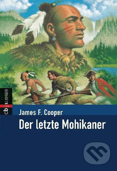 Der letzte Mohikaner - James Fenimore Cooper, Bertelsmann, 2010