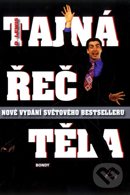 Kniha: Tajná řeč těla (David Lewis). Bondy, 2010 Kniha: Tajná řeč těla (David Lewis). Bondy, 2010