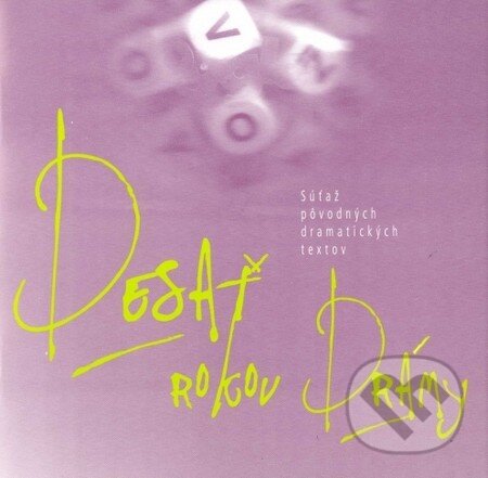 Kniha: Desať rokov Drámy (Divadelný ústav). Divadelný ústav, 2010 Kniha: Desať rokov Drámy (Divadelný ústav). Divadelný ústav, 2010