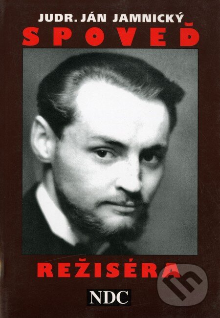 Kniha: Spoveď režiséra (Ján Jamnický). Divadelný ústav, 1998 Kniha: Spoveď režiséra (Ján Jamnický). Divadelný ústav, 1998