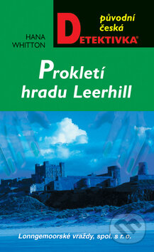 Kniha: Prokletí hradu Leerhill (Hana Whitton). Moba, 2010 Kniha: Prokletí hradu Leerhill (Hana Whitton). Moba, 2010