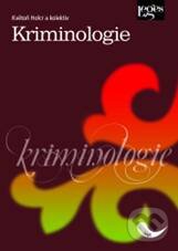 Kniha: Kriminologie (Květoň Holcr a kolektív). Leges, 2009 Kniha: Kriminologie (Květoň Holcr a kolektív). Leges, 2009