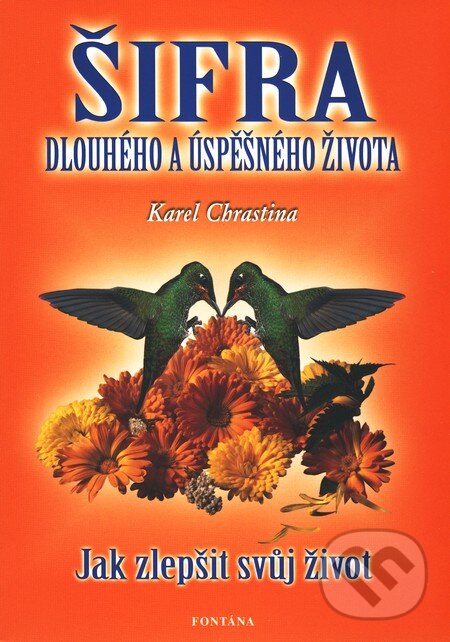 Kniha: Šifra dlouhého a úspěšného života (Karel Chrastina). Fontána Kniha: Šifra dlouhého a úspěšného života (Karel Chrastina). Fontána