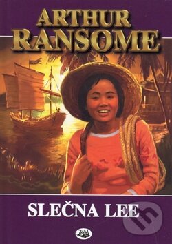 Kniha: Slečna Lee (Arthur Ransome). Toužimský & Moravec, 2002 Kniha: Slečna Lee (Arthur Ransome). Toužimský & Moravec, 2002