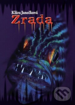 Kniha: Zrada (Klára Janečková). TeMi, 2010 Kniha: Zrada (Klára Janečková). TeMi, 2010