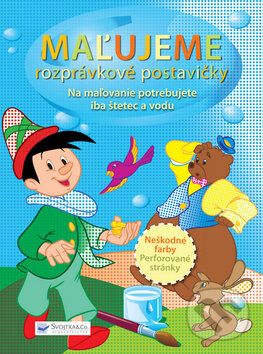 Kniha: Maľujeme rozprávkové postavičky (Svojtka&Co.). Svojtka&Co., 2010 Kniha: Maľujeme rozprávkové postavičky (Svojtka&Co.). Svojtka&Co., 2010