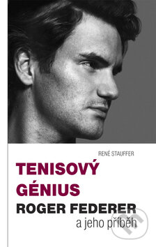 Kniha: Tenisový génius Roger Federer (René Stauffer). Timy Partners, 2009 Kniha: Tenisový génius Roger Federer (René Stauffer). Timy Partners, 2009