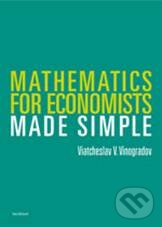 Kniha: Mathematics for Economists (Viatcheslav Vinogradov). Karolinum, 2010 Kniha: Mathematics for Economists (Viatcheslav Vinogradov). Karolinum, 2010