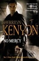 Kniha: No Mercy (Sherrilyn Kenyon). Piatkus, 2010 Kniha: No Mercy (Sherrilyn Kenyon). Piatkus, 2010