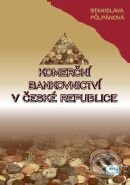 Kniha: Komerční bankovnictví v České republice (Stanislava Půlpánová). Oeconomica, 2009 Kniha: Komerční bankovnictví v České republice (Stanislava Půlpánová). Oeconomica, 2009