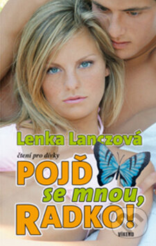 Kniha: Pojď se mnou, Radko! (Lenka Lanczová). Víkend, 1997 Kniha: Pojď se mnou, Radko! (Lenka Lanczová). Víkend, 1997