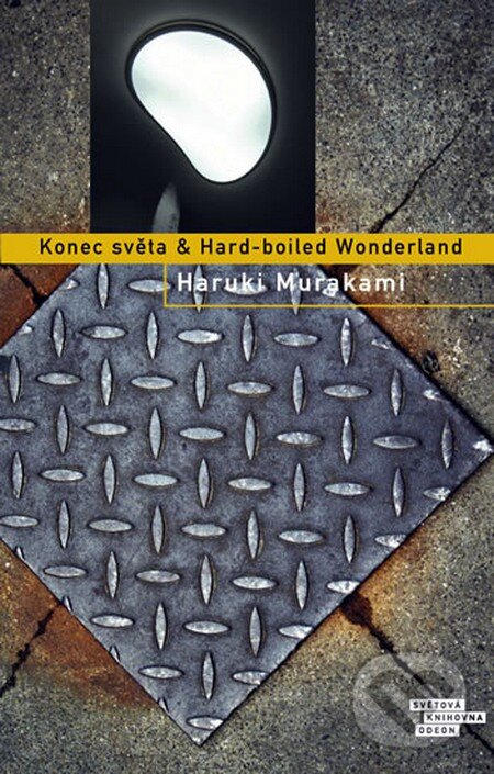Kniha: Konec světa & Hard-boiled Wonderland (Haruki Murakami). Odeon CZ, 2010 Kniha: Konec světa & Hard-boiled Wonderland (Haruki Murakami). Odeon CZ, 2010