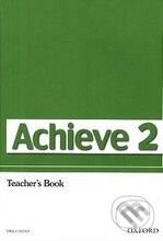 Kniha: Achieve 2: Teacher's Book (Colin Campbell a Sylvia Wheeldon). Oxford University Press, 2009 Kniha: Achieve 2: Teacher's Book (Colin Campbell a Sylvia Wheeldon). Oxford University Press, 2009