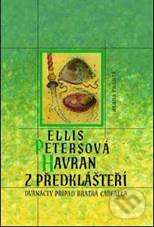 Kniha: Havran z předklášteří (Ellis Petersová). Mladá fronta, 2010 Kniha: Havran z předklášteří (Ellis Petersová). Mladá fronta, 2010