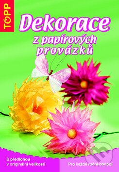 Kniha: Dekorace z papírových provázků (Anagram). Anagram, 2008 Kniha: Dekorace z papírových provázků (Anagram). Anagram, 2008
